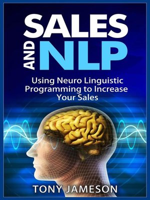 cover image of Sales and NLP--Using Neuro Linguistic Programming to Increase Your Sales